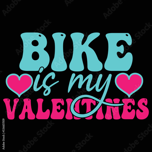 Bike is my valentine