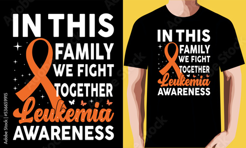 In this family, we fight together leukemia awareness T-shirt Design.