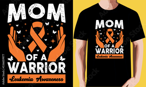 Mom of a warrior leukemia awareness  T-shirt Design.