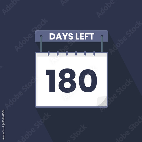 180 Days Left Countdown for sales promotion. 180 days left to go Promotional sales banner