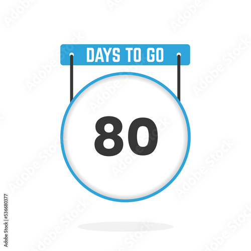 80 Days Left Countdown for sales promotion. 80 days left to go Promotional sales banner