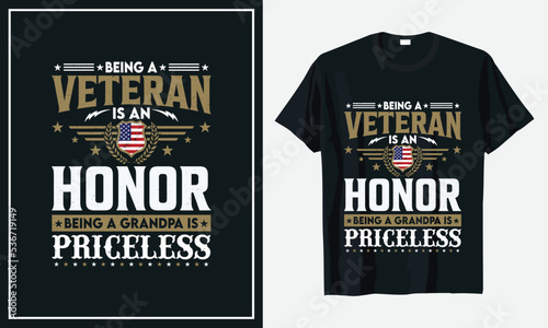 Being a Veteran Is an honor Being a grandpa Is priceless t-shirt design