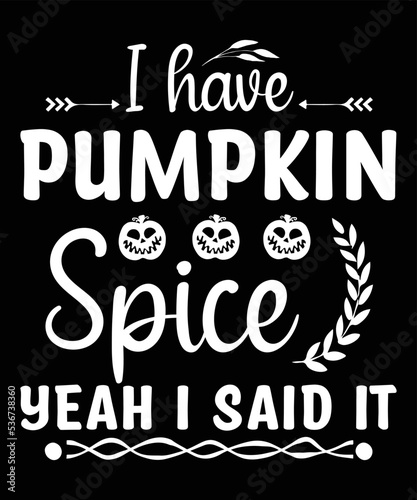 I have pumpkin spice, yeah I said it 