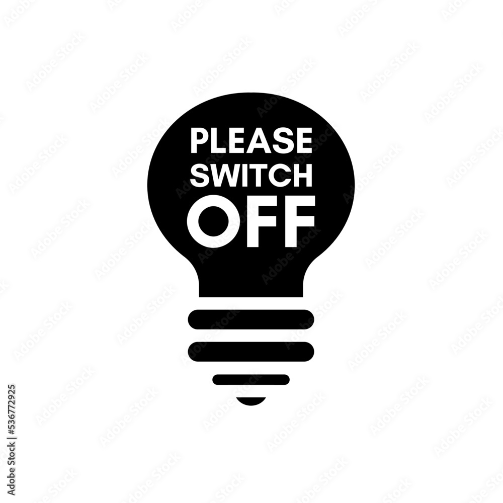 Please switch off electricity, save energy - vector illustration