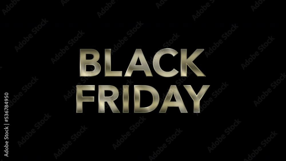 Golden shiny letters of “Black Friday” on black background, seamless loop animation Golden shiny letters of “Black Friday” on black background, seamless loop animation