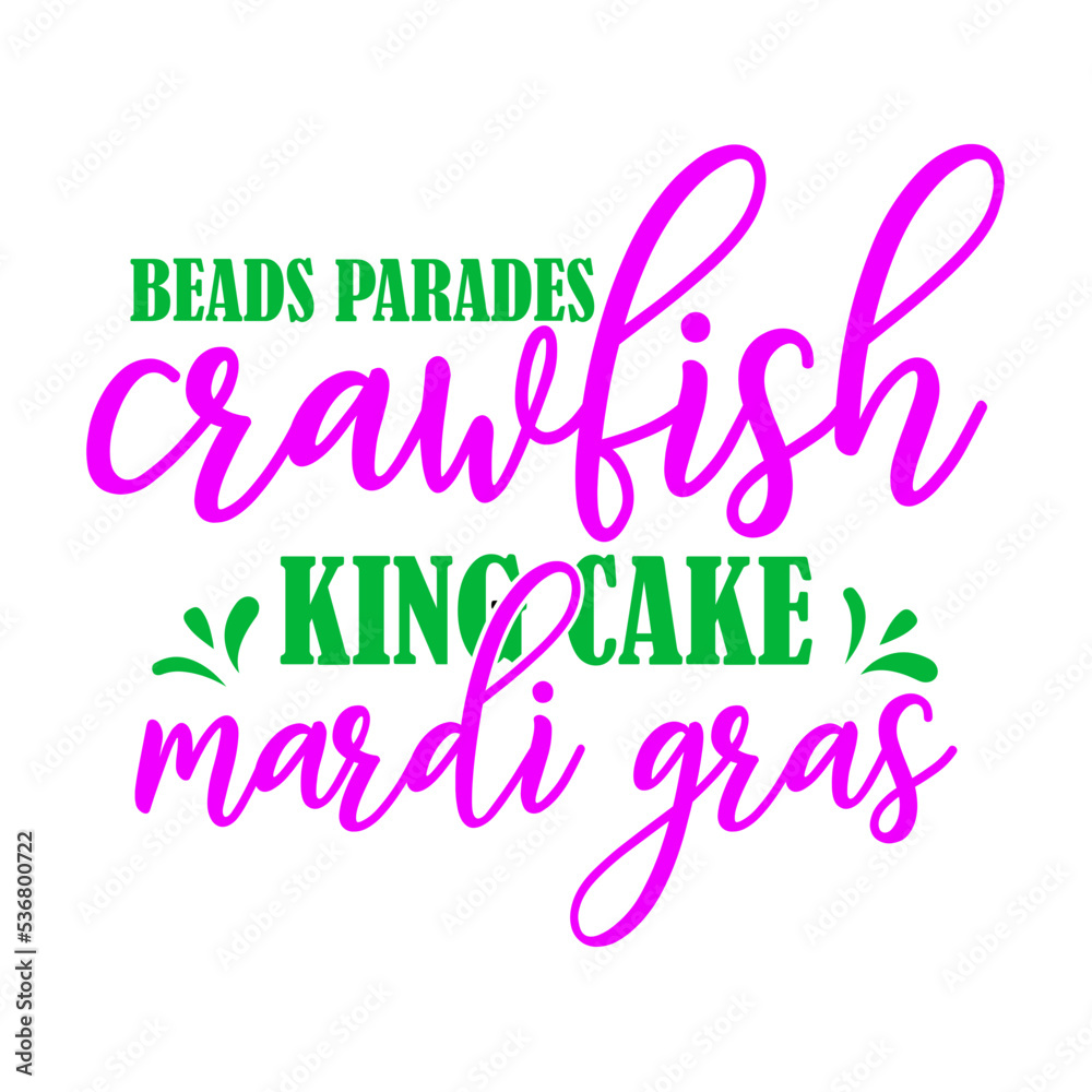Beads parades crawfish king cake mardi gras