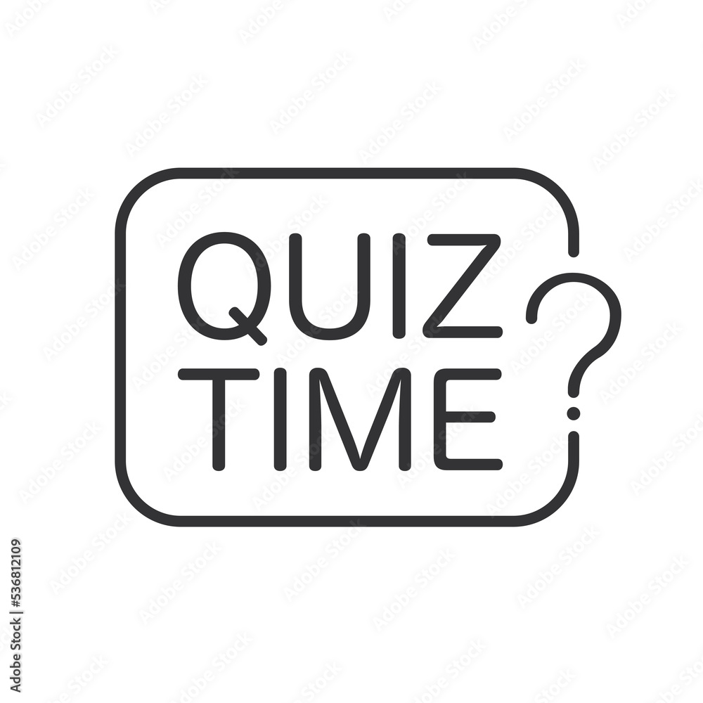 Quiz time question inscription. Handwritten lettering in speech bubble. Quiz time question inscription. Handwritten lettering in speech bubble.