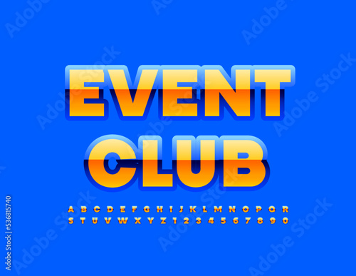 Vector modern emblem Event Club. Glossy Font. Orange and Blue bright Alphabet Letters and Numbers set