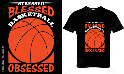 stressed blessed basketball obsessed basketball T Shirt design