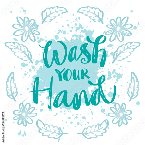 Wash your hand lettering. Poster quote. © Handini_Atmodiwiryo
