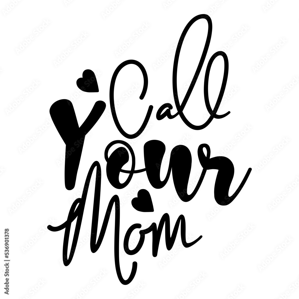 Call Your Mom Call Your Mom