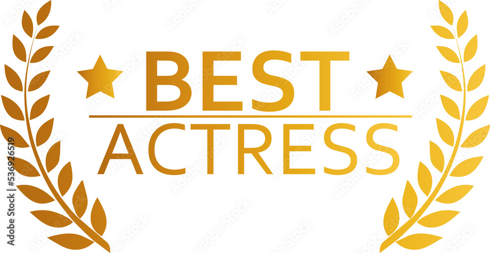 Obraz premium Best actress award illustration in golden colors. Tribute sign with laurel wreath.