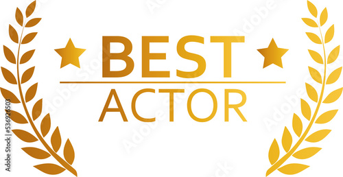 Best actor award illustration in golden colors. Tribute sign with laurel wreath.