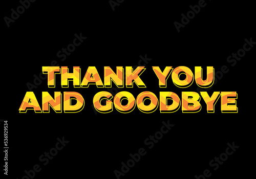 Yellow and orange Thank you and goodbye quote on black background