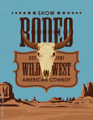 Western vintage banner with bull skull and Western landscape. Vector illustration with wild West emblem on background of scenic and desolate American prairie or desert