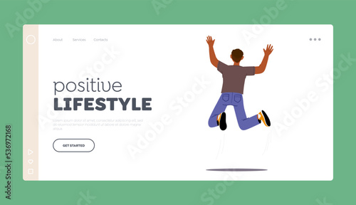 Positive Lifestyle Landing Page Template. Man Jumping Rear View. Happy Male Character in Casual Clothes Waving Hands