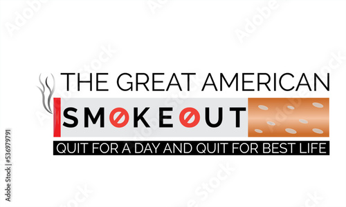 The Great American Smokeout is an annual intervention event on the third Thursday of November by the American Cancer Society.
Poster, card, banner, background design.