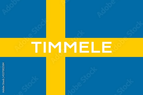 Timmele: Name der schwedischen Stadt Timmele in der Provinz Västra Götaland auf der Flagge des Königreichs Schweden photo