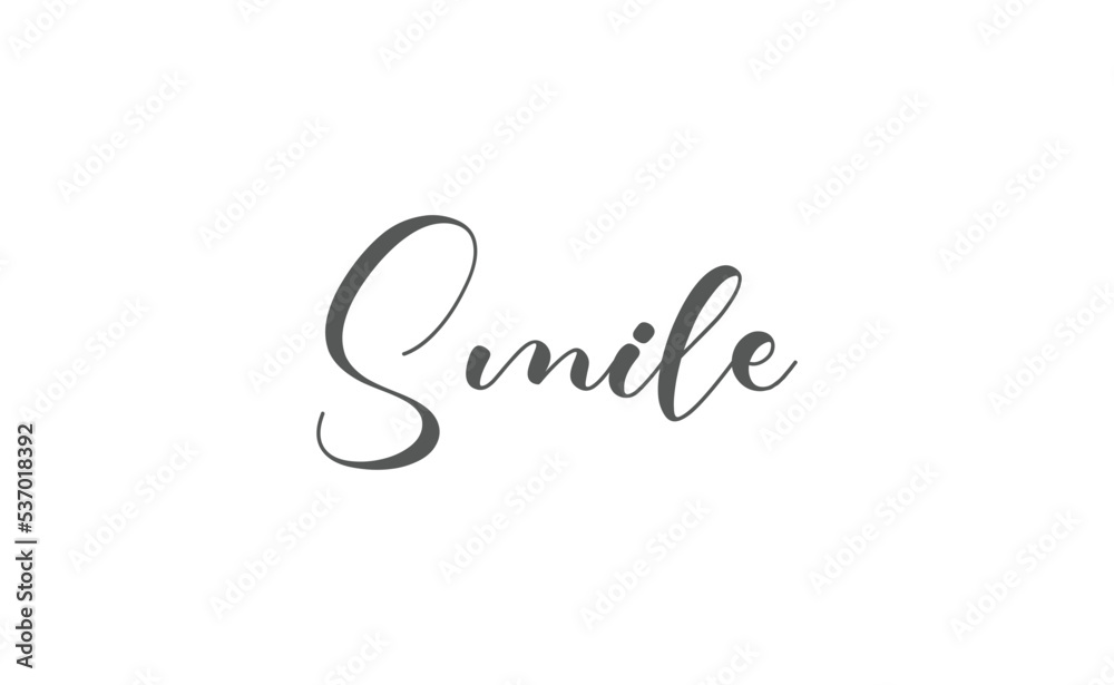 Smile text lettering, hand drawn style phrase. Positive quote.