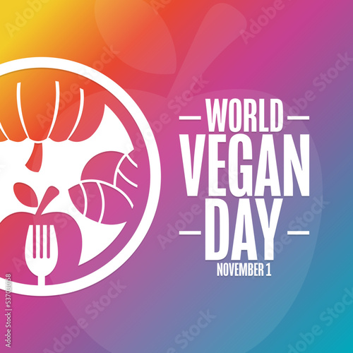 World Vegan Day. November 1. Holiday concept. Template for background, banner, card, poster with text inscription. Vector EPS10 illustration.