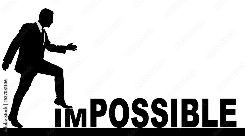 Concept conceptual human man or businessman as black silhouette stepping over impossible or possible text