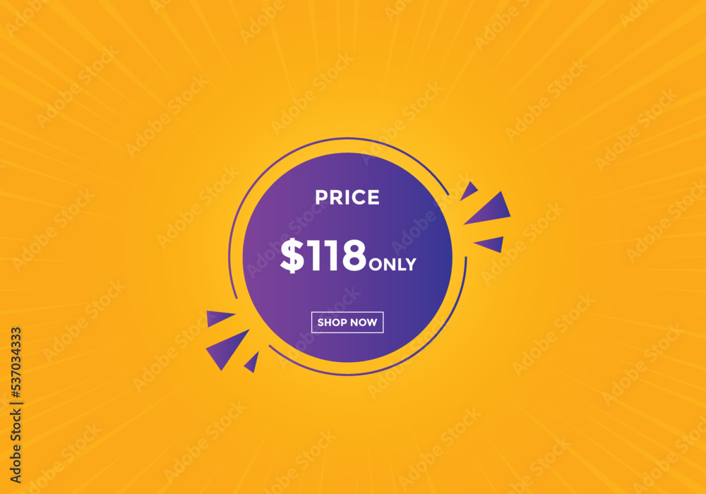Fototapeta premium $118 USD Dollar Month sale promotion Banner. Special offer, 118 dollar month price tag, shop now button. Business or shopping promotion marketing concept 