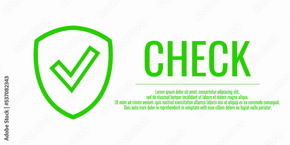 Shield green icon with check mark. Data protection concept. verified information. Text - CHECK. Vector illustration on white isolated background. Shield green icon with check mark. Data protection concept. verified information. Text - CHECK. Vector illustration on white isolated background.