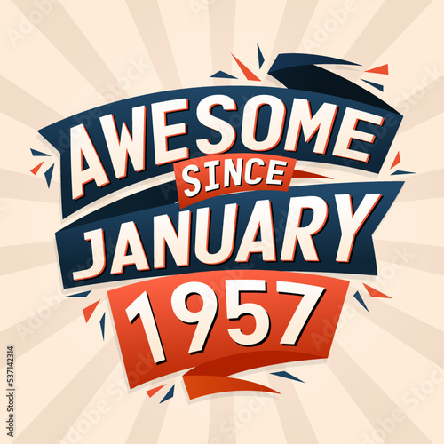 Awesome since January 1957. Born in January 1957 birthday quote vector design