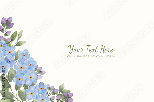 Manual painted of forget me not flower watercolor as background frame.