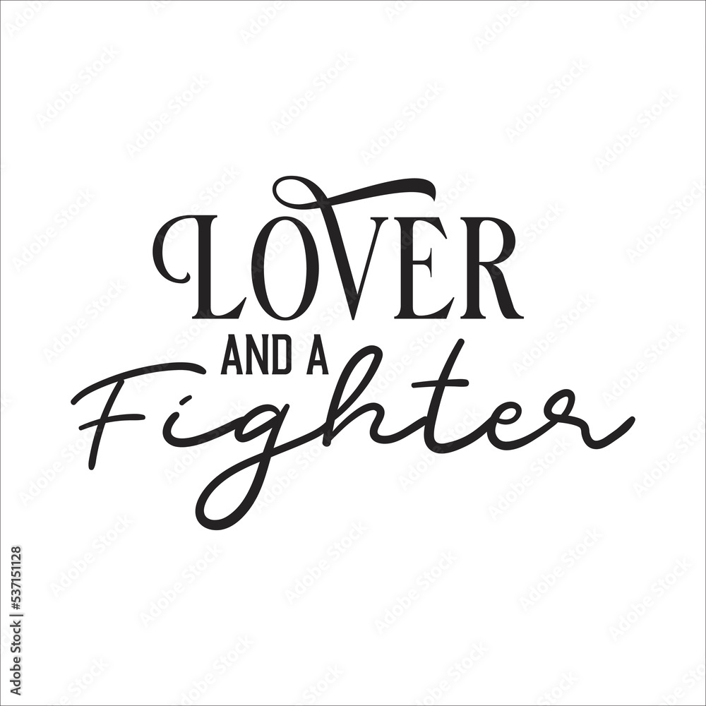 lover and a fighter eps design