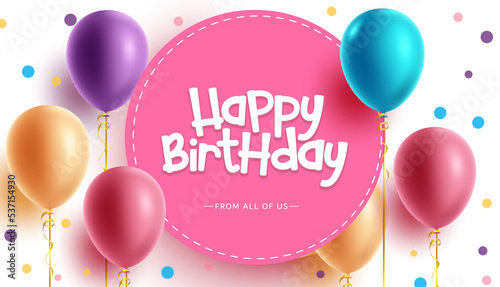 Birthday greeting vector template design. Happy birthday text in pink circle space with colorful balloons element for kids birth day party messages. Vector illustration.
