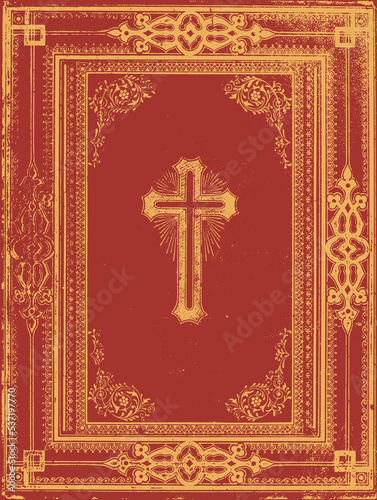 Vintage Bible cover with a radiant cross. Floral elements with Red and gold. Grunge effect. 