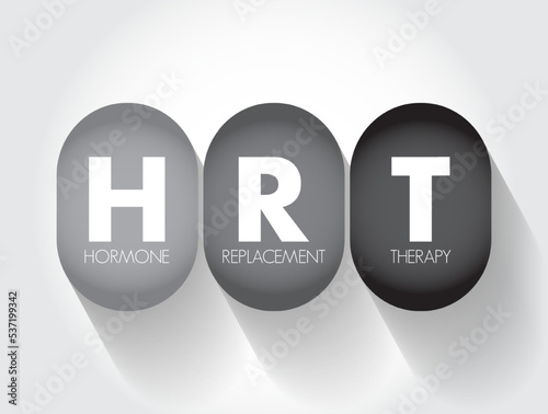 HRT Hormone Replacement Therapy - form of hormone therapy used to treat symptoms associated with female menopause, acronym text concept background
