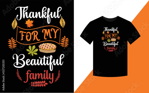 Thanksgiving Typographic T Shirt Design  Thankful for my beautiful family