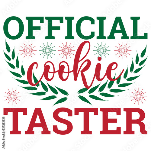 Official cookie taster Merry Christmas shirt print template, funny Xmas shirt design, Santa Claus funny quotes typography design