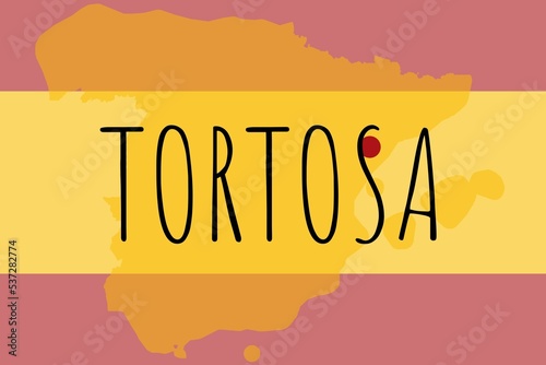 Tortosa: Illustration mit dem Namen der spanischen Stadt Tortosa photo
