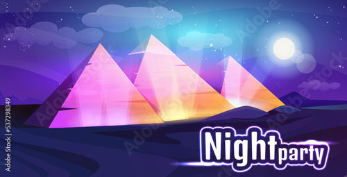 Egypt night party or show with neon glow egyptian pyramids. Landscape of sand desert  moon and starry sky. Nightlife event banner with ancient tombs cartoon vector illustration. Advertising poster.