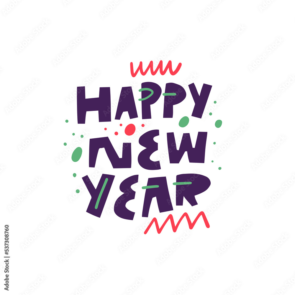 Happy New Year. Modern typography lettering phrase. Motivational text. Happy New Year. Modern typography lettering phrase. Motivational text.