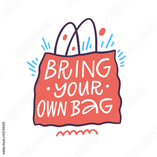 Bring your own bag. Hand drawn cartoon style vector illustration.