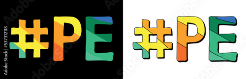 Hashtag # PE. Set 2 in 1. Bright funny cartoon color doodle isolated text. Hashtag #PE is abbreviation for the Canadian Prince Edward for print, social network, advertising banner.
