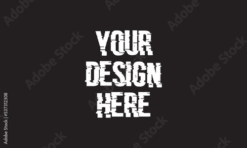 your design here t shirt design