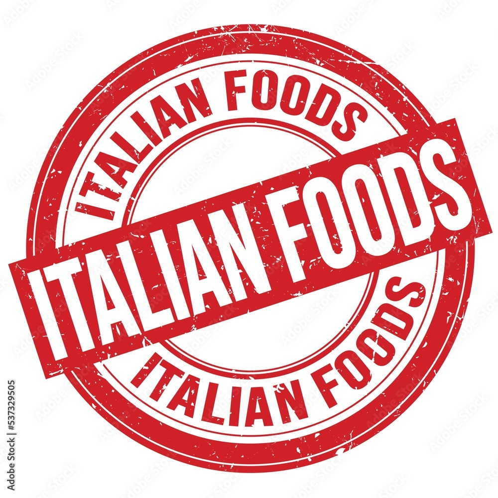 ITALIAN FOODS text written on red round stamp sign ITALIAN FOODS text written on red round stamp sign