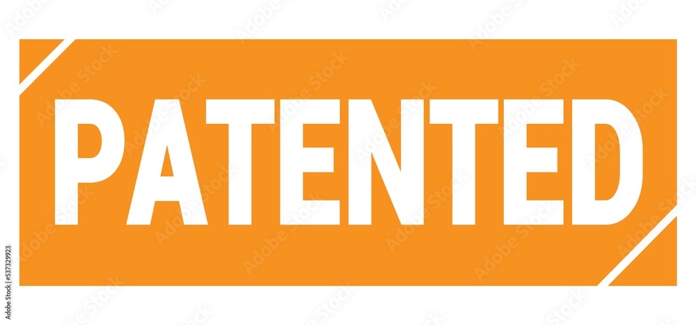 PATENTED text written on orange stamp sign.