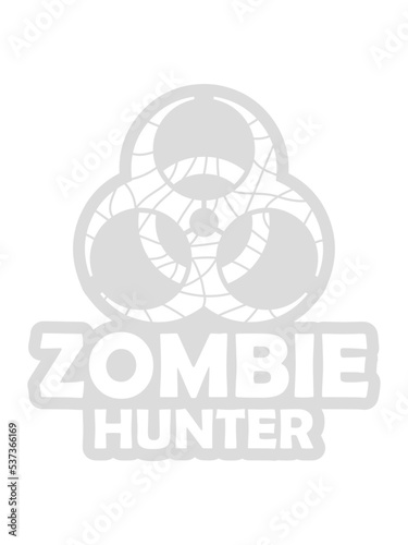 zombie hunter Halloween Zitat 