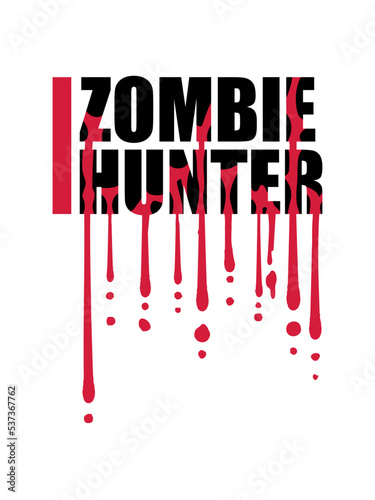 zombie hunter Halloween Zitat