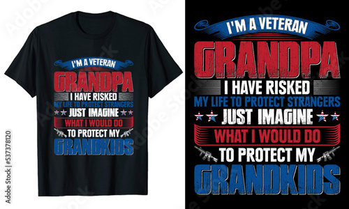 I'm a Veteran Grandpa typography t-shirt design