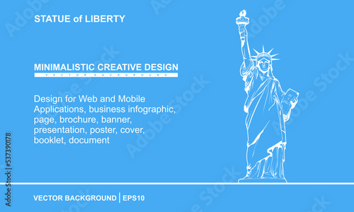 Statue of Liberty in New York City linear Vector illustration. Statue of Liberty Design for Web and Mobile Applications, business infographic, page, brochure, banner, presentation, poster, cover etc