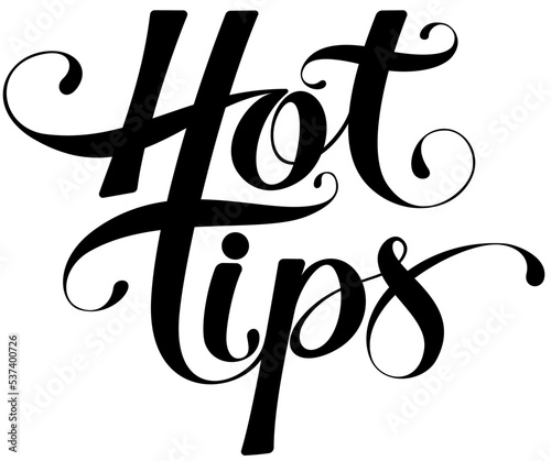 Hot Tips - custom calligraphy text