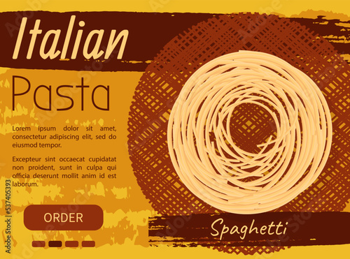 Italian national cuisine cafe banner. Design for store ad, restaurant menu, dinner logo. Italian pasta inscription and spaghetti macaroni, noodles on vintage retro background. Pasta, traditional dish photo