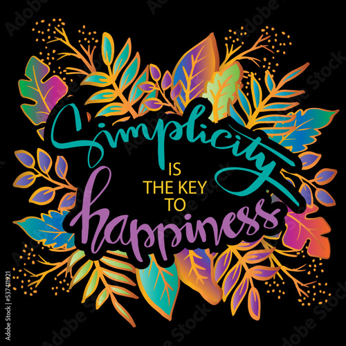 Simplicity is the key to happiness. Poster quotes.